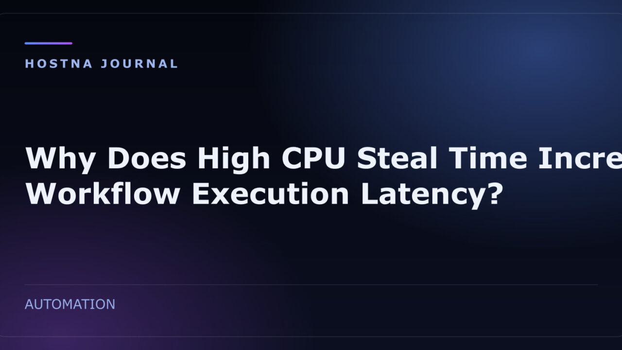 Why Does High CPU Steal Time Increase Workflow Execution Latency?