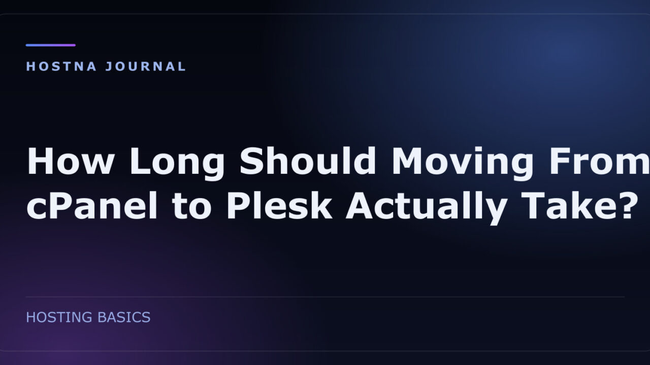 How Long Should Moving From cPanel to Plesk Actually Take?