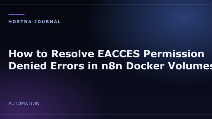 How to Resolve EACCES Permission Denied Errors in n8n Docker Volumes?