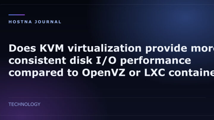 Does KVM virtualization provide more consistent disk I/O performance compared to OpenVZ or LXC containers?